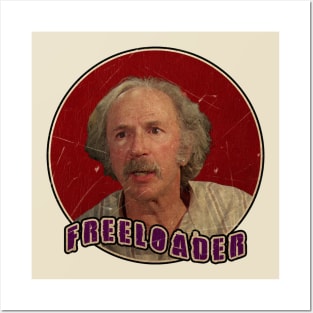 Grandpa Joe is the OG Freeloader! Posters and Art